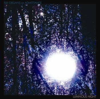 Six Organs Of Admittance - Luminous Night i gruppen VINYL / Toppsäljare hos Bengans Skivbutik AB (3661877)