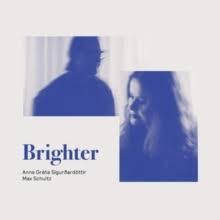 Anna Greta Sigurdardottir & Max Sch - Brighter i gruppen CD / Jazz/Blues hos Bengans Skivbutik AB (3662261)