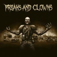 Freaks And Clowns - Freaks And Clowns i gruppen CD / Hårdrock hos Bengans Skivbutik AB (3662996)