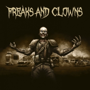 Freaks And Clowns - Freaks And Clowns i gruppen CD / Hårdrock hos Bengans Skivbutik AB (3662996)