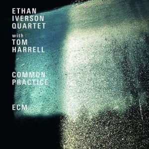 Ethan Iverson Quartet Harrell Tom - Common Practice i gruppen CD / Jazz/Blues hos Bengans Skivbutik AB (3664030)