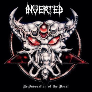 Inverted - Re-Invocation Of The Beast i gruppen CD / Hårdrock/ Heavy metal hos Bengans Skivbutik AB (3664489)