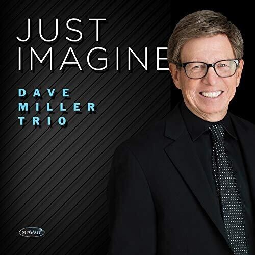 Miller Dave (Trio) - Just Imagine i gruppen CD / Jazz/Blues hos Bengans Skivbutik AB (3664505)
