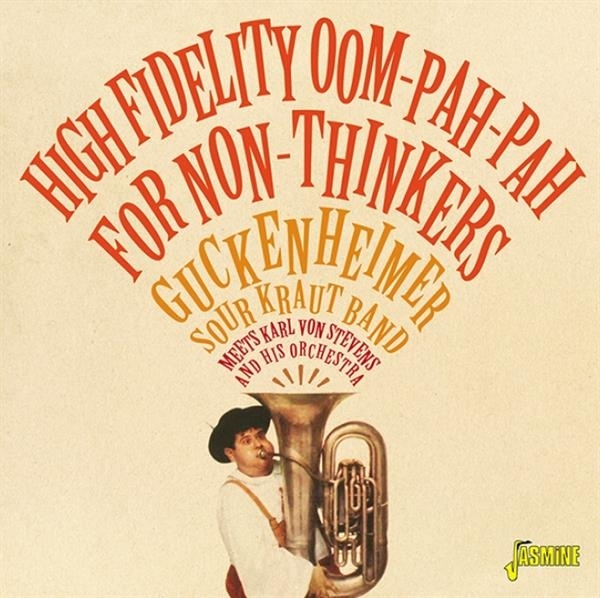Guckenheimer Sour Kraut Band Meets Karl Von Stevens And His Orchestra - High Fidelity Oom-Pah-Pah For Non-Thinkers i gruppen CD / Toppsäljare hos Bengans Skivbutik AB (3664531)