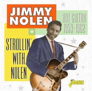 Jimmy Nolen - Strollin' With Nolen i gruppen CD / Blues,Jazz hos Bengans Skivbutik AB (3664533)