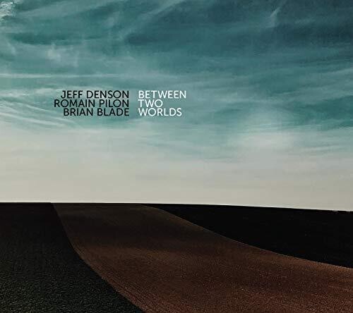 Denson Jeff & Romain Pilon - Between Two Worlds i gruppen ÖVRIGT / Övrigt / aub hos Bengans Skivbutik AB (3664550)