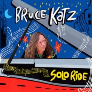 Katz Bruce - Solo Ride i gruppen ÖVRIGT / Övrigt / aub hos Bengans Skivbutik AB (3664596)