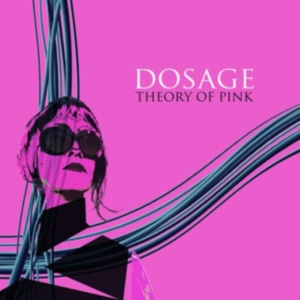 Dosage - Theory Of Pink i gruppen ÖVRIGT / Övrigt / aub hos Bengans Skivbutik AB (3664659)