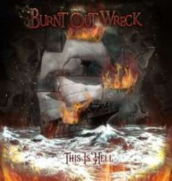 Burnt Out Wreck - This Is Hell i gruppen ÖVRIGT / Övrigt / aub hos Bengans Skivbutik AB (3664730)