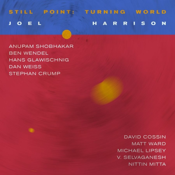 Harrison Joel - Still Point: Turning World i gruppen CD / Toppsäljare hos Bengans Skivbutik AB (3664764)