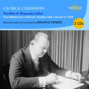 Gershwin George - The Birth Of Rhapsody In Blue (Paul i gruppen Externt_Lager / Naxoslager hos Bengans Skivbutik AB (3665961)