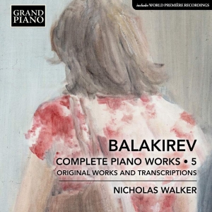 Balakirev Mily - Complete Piano Works, Vol. 5 i gruppen Externt_Lager / Naxoslager hos Bengans Skivbutik AB (3666064)