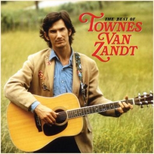Van Zandt Townes - Best Of Townes Van Zandt i gruppen VINYL / Kommande / Country hos Bengans Skivbutik AB (3669291)