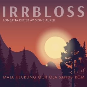 Maja Heurling Ola Sandström - Irrbloss i gruppen CD / Nyheter / Worldmusic/ Folkmusik hos Bengans Skivbutik AB (3669659)
