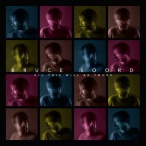 Soord Bruce - All This Will Be Yours i gruppen CD / Pop-Rock hos Bengans Skivbutik AB (3670191)