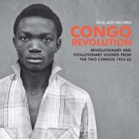 Soul Jazz Records Presents - Congo Revolution - Revolutionary An i gruppen CD / Elektroniskt,World Music hos Bengans Skivbutik AB (3670230)