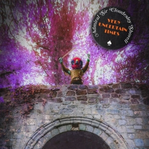 Admiral Sir Cloudesley Shovell - Very Uncertain Times i gruppen CD / Hårdrock,Pop-Rock hos Bengans Skivbutik AB (3672574)