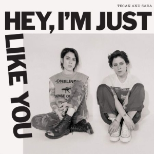 Tegan And Sara - Hey, I'm Just Like You i gruppen CD / Pop-Rock hos Bengans Skivbutik AB (3672783)
