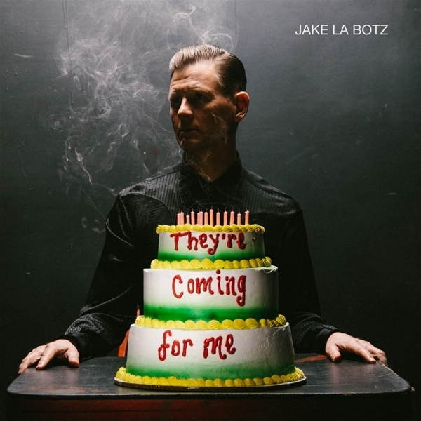 Jake La Botz - They're Coming For Me i gruppen VINYL / Pop-Rock hos Bengans Skivbutik AB (3672818)
