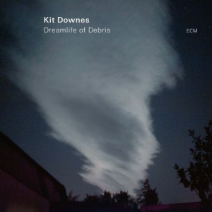 Kit Downes - Dreamlife Of Debris i gruppen CD / Jazz hos Bengans Skivbutik AB (3672927)