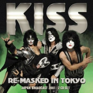 Kiss - Re-Masked In Tokyo (2 Cd Broadcast i gruppen CD / Hårdrock/ Heavy metal hos Bengans Skivbutik AB (3674679)
