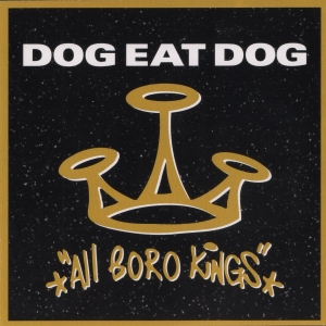 Dog Eat Dog - All Boro Kings (25Th Anniversary Di i gruppen CD / Hårdrock,Svensk Musik hos Bengans Skivbutik AB (3674681)