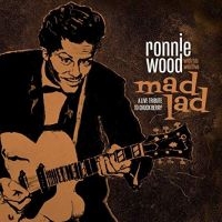 RONNIE WOOD WITH HIS WILD FIVE - MAD LAD: A LIVE TRIBUTE TO CHU i gruppen CD / Blues,Country,Jazz hos Bengans Skivbutik AB (3675806)