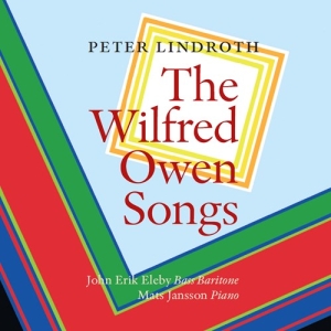 Lindroth Peter - The Wilfred Owen Songs i gruppen Externt_Lager / Naxoslager hos Bengans Skivbutik AB (3675811)