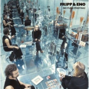 Fripp And Eno - No Pussyfooting (200 G) i gruppen Minishops / Summers Fripp hos Bengans Skivbutik AB (3676155)