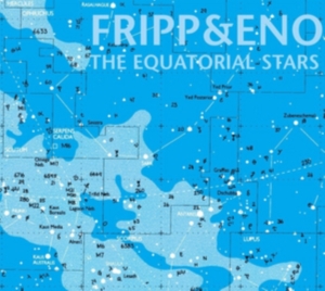 Fripp/Eno - Equatorial Stars (200 G) i gruppen Minishops / Summers Fripp hos Bengans Skivbutik AB (3676156)