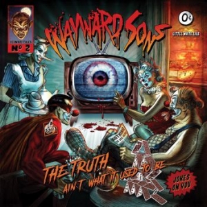 Wayward Sons - The Truth Ain't What It Used To Be i gruppen CD / Rock hos Bengans Skivbutik AB (3676348)