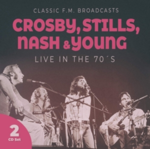 Crosby Stills Nash & Young - Live In The 70'S i gruppen CD / Pop-Rock hos Bengans Skivbutik AB (3676370)