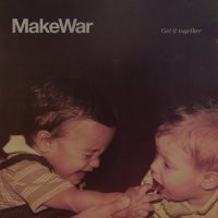 Makewar - Get It Together (Vinyl Lp) i gruppen ÖVRIGT / Övrigt / aub hos Bengans Skivbutik AB (3676458)
