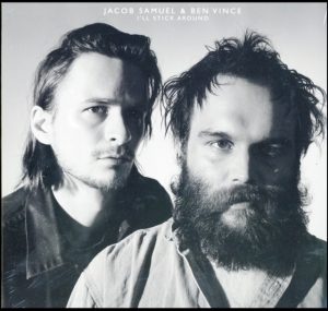 Vince Ben & Jacob Samuel - I'll Stick Around i gruppen ÖVRIGT / Övrigt / aub hos Bengans Skivbutik AB (3676462)
