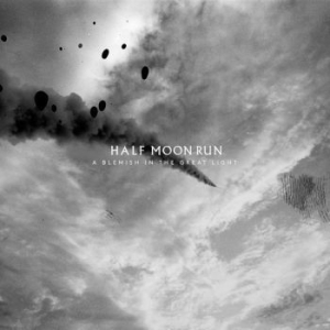 Half Moon Run - A Blemish In The Great Light i gruppen CD / Pop hos Bengans Skivbutik AB (3676466)