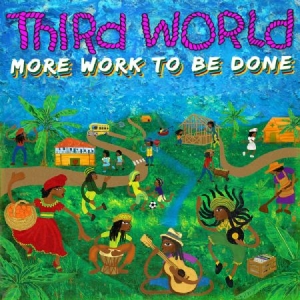 Third World - More Work To Be Done i gruppen CD / Nyheter / Reggae hos Bengans Skivbutik AB (3676474)