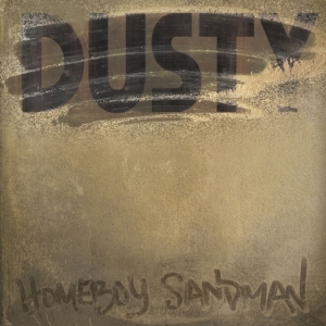 Homeboy Sandman - Dusty i gruppen ÖVRIGT / Övrigt / aub hos Bengans Skivbutik AB (3676494)