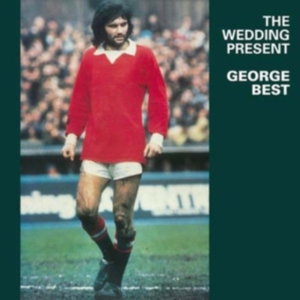 Wedding Present - George Best i gruppen ÖVRIGT / Övrigt / aub hos Bengans Skivbutik AB (3676508)