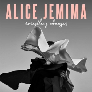 Jemima Alice - Everything Changes i gruppen CD / Kommande / Pop hos Bengans Skivbutik AB (3676519)