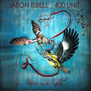Isbell Jason & The 400 Unit - Here We Rest i gruppen CD / Pop-Rock hos Bengans Skivbutik AB (3676526)