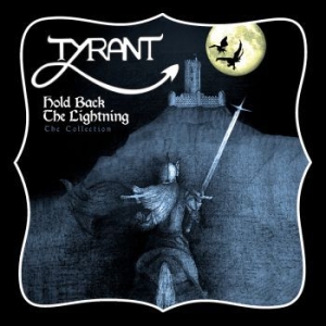 Tyrant - Hold Back The Lightning i gruppen CD / Kommande / Hårdrock/ Heavy metal hos Bengans Skivbutik AB (3676676)