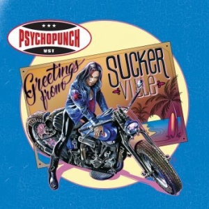 Psychopunch - Greetings From Suckerville i gruppen CD / Hårdrock/ Heavy metal hos Bengans Skivbutik AB (3676685)