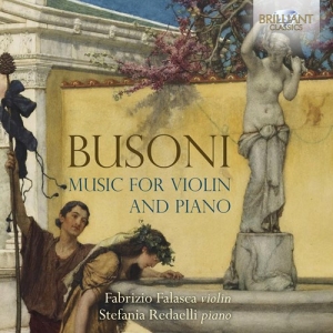 Busoni Ferruccio - Music For Violin And Piano i gruppen Externt_Lager / Naxoslager hos Bengans Skivbutik AB (3676774)