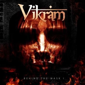 Vikram - Behind The Mask I i gruppen CD / Hårdrock/ Heavy metal hos Bengans Skivbutik AB (3676894)