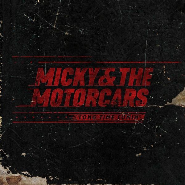 Micky & The Motorcars - Long Time Comin' i gruppen CD / Country hos Bengans Skivbutik AB (3676902)