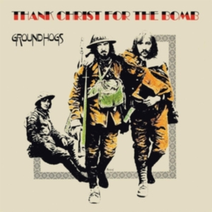 Groundhogs The - Thank Christ For The Bomb (Standard i gruppen VINYL / Pop-Rock hos Bengans Skivbutik AB (3676975)