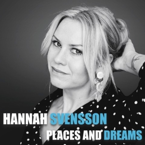 Svensson Hannah - Places And Dreams i gruppen Externt_Lager / Naxoslager hos Bengans Skivbutik AB (3677067)