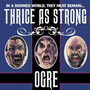 Ogre - Thrice As Strong (Vinyl) i gruppen VINYL / Hårdrock/ Heavy metal hos Bengans Skivbutik AB (3677197)