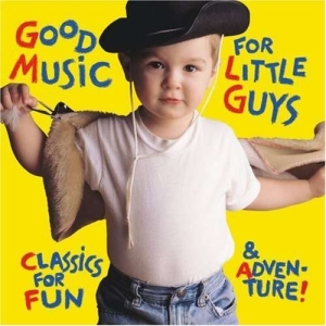 Various - Good Music For Little Guys i gruppen Externt_Lager / Naxoslager hos Bengans Skivbutik AB (3677295)