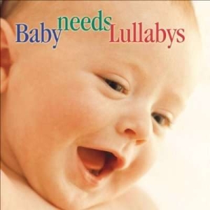 Various - Baby Needs Lullabys i gruppen Externt_Lager / Naxoslager hos Bengans Skivbutik AB (3677299)
